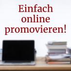 Einfach online promovieren!